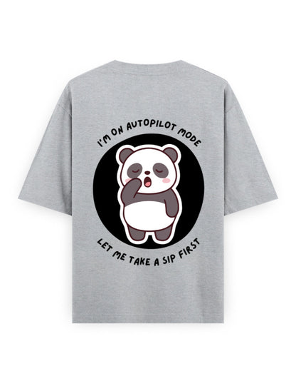 Grey oversized t-shirt with panda graphic with a quote - I’m on autopilot mode, let me take a sip first