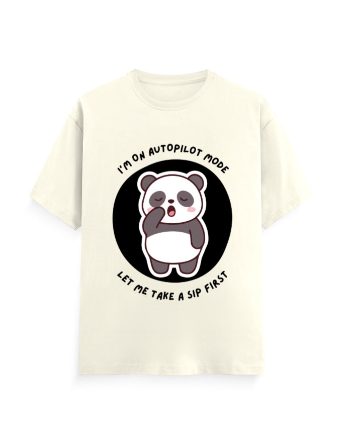 Off white classic t-shirt with panda graphic with a quote - I’m on autopilot mode, let me take a sip first