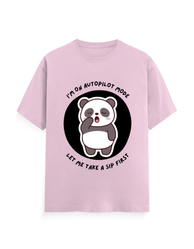 Pink classic t-shirt with panda graphic with a quote - I’m on autopilot mode, let me take a sip first