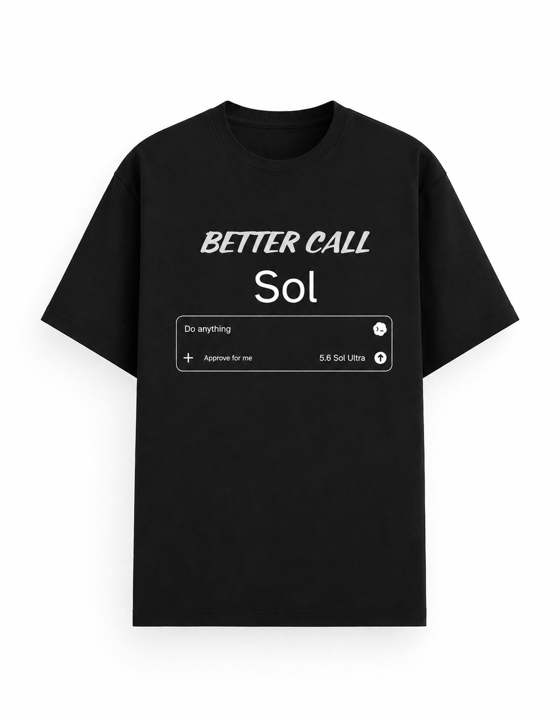 A black short-sleeve classic t-shirt with a white graphic print on the front. The graphic features the text 'BETTER CALL Sol' above codex