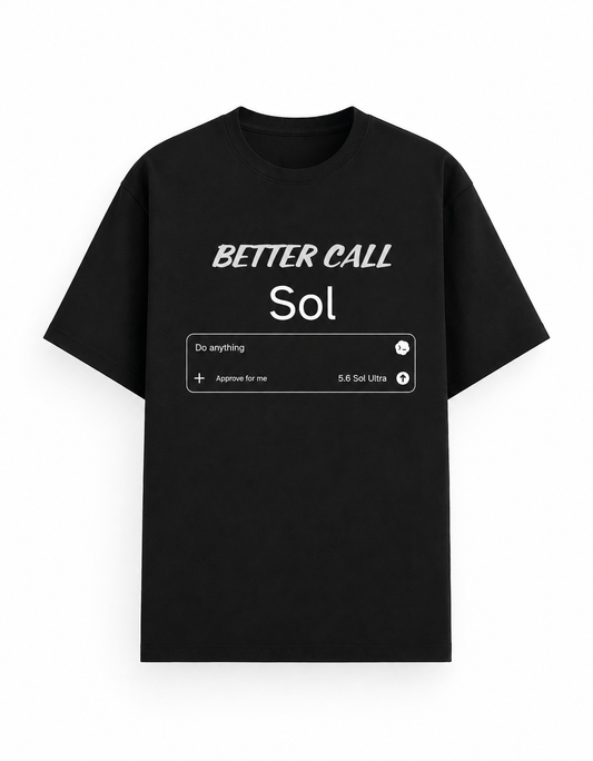A black short-sleeve classic t-shirt with a white graphic print on the front. The graphic features the text 'BETTER CALL Sol' above codex