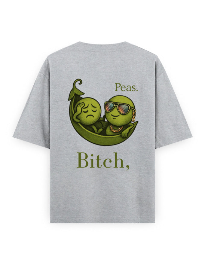 bitch peas humour graphic grey oversized t-shirt