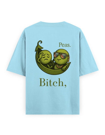 bitch peas humour graphic light blue oversized t-shirt