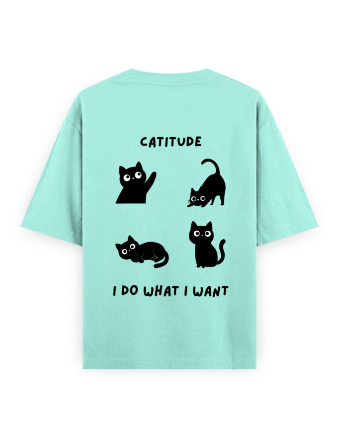 catitude I do what I want attitude graphic mint color oversized t-shirt