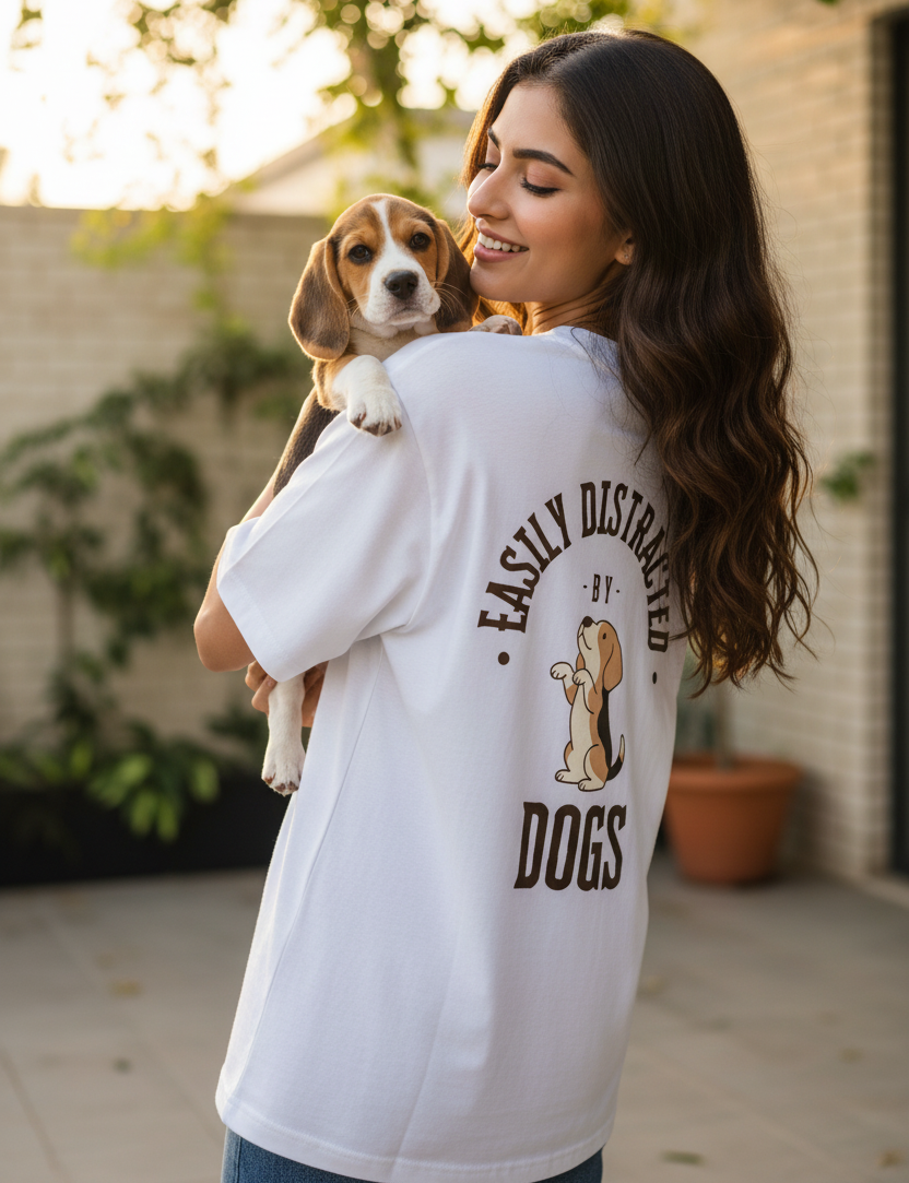 Distracted by Dogs Pet Lover Oversized White t-shirt