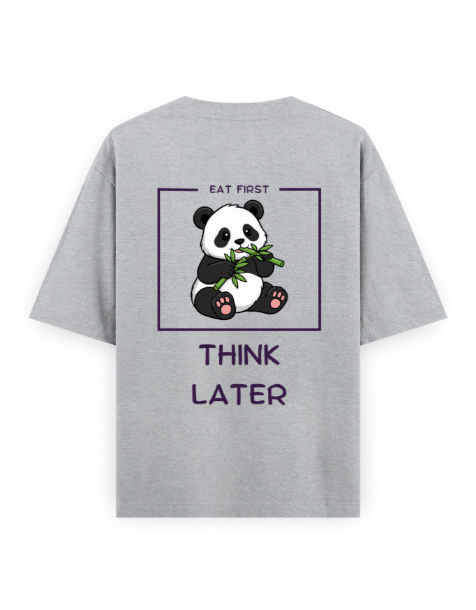Eat first Think later panda humour graphic grey oversized t-shirt