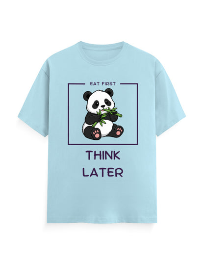 Eat first, Think later - quoted graphic featuring a panda eating without any stress in light blue classic t-shirt