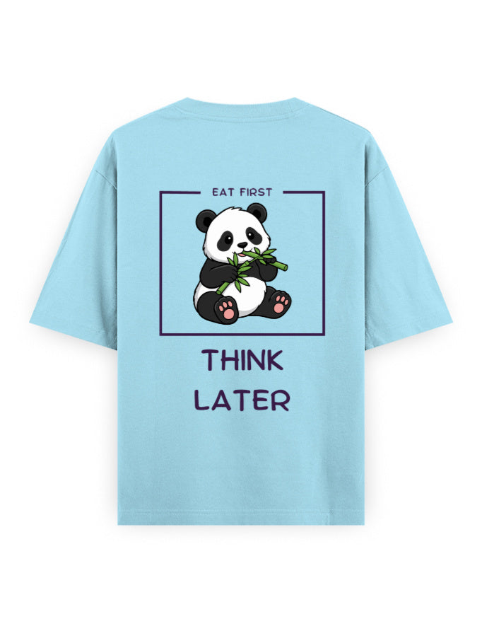 Eat first Think later panda humour graphic light blue oversized t-shirt
