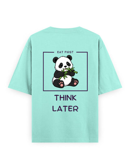 Eat first Think later panda humour graphic mint colour oversized t-shirt