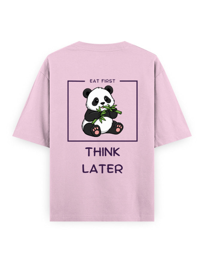 Eat first Think later panda humour graphic pink oversized t-shirt