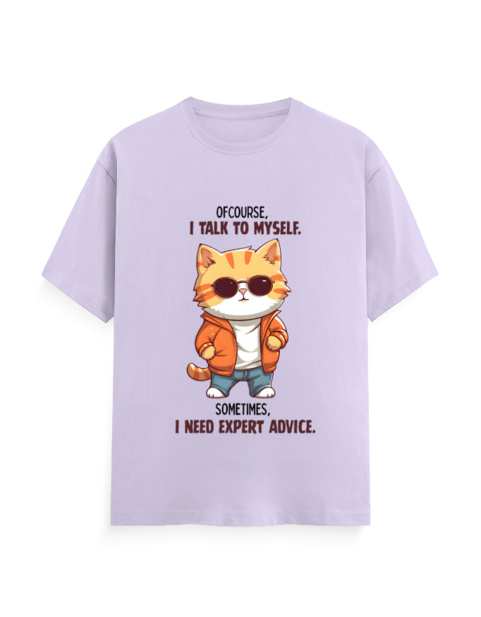 Ofcourse I talk to myself, sometimes I need expert advice - graphic quoted lavender classic t-shirt