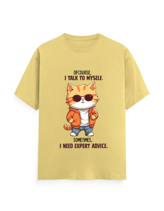 Ofcourse I talk to myself, sometimes I need expert advice - graphic quoted yellow classic t-shirt