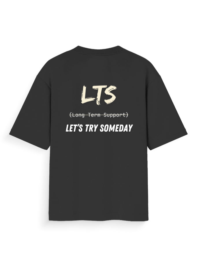 Black oversized t-shirt with humorous dev joke stating LTS being Let's Try Someday and not Long-Term Support