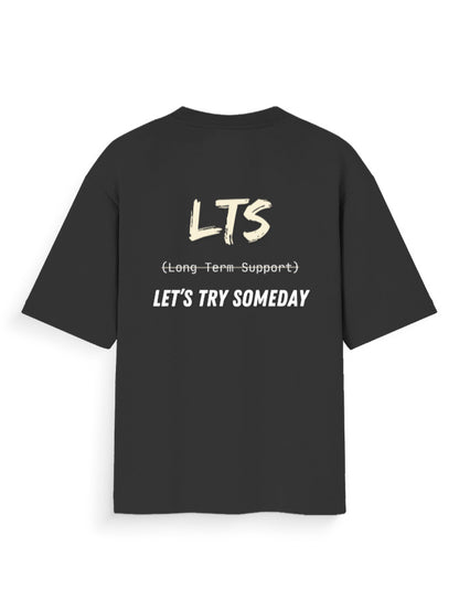 Black oversized t-shirt with humorous dev joke stating LTS being Let's Try Someday and not Long-Term Support