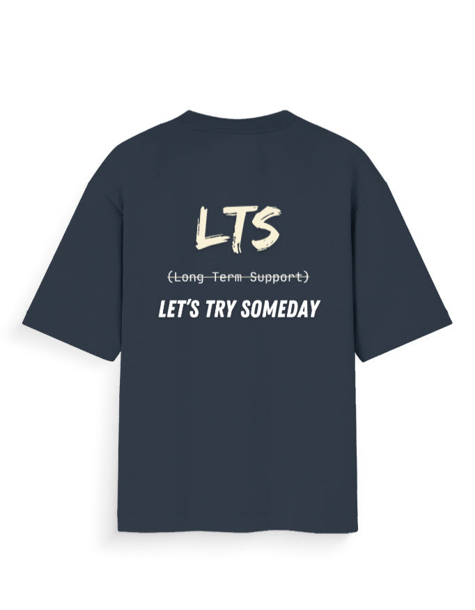 Navy blue oversized t-shirt with humorous dev joke stating LTS being Let's Try Someday and not Long-Term Support