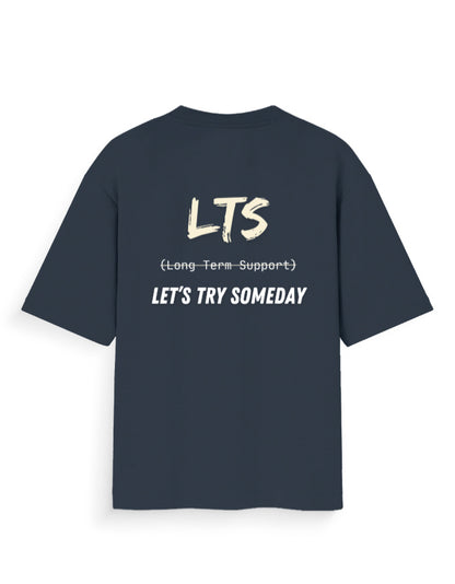 Navy blue oversized t-shirt with humorous dev joke stating LTS being Let's Try Someday and not Long-Term Support