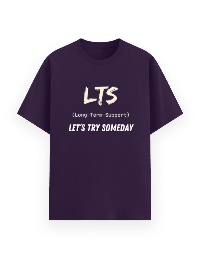 Purple t-shirt with humorous dev joke stating LTS being Let's Try Someday and not Long-Term Support