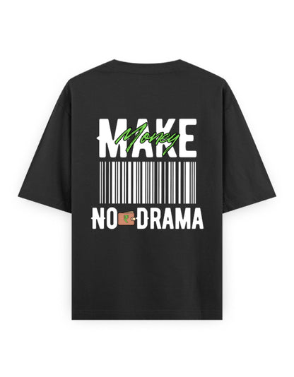 Make money, No drama - attitude graphic black oversized t-shirt