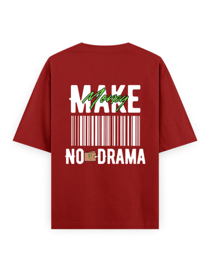 Make money, No drama - attitude graphic red oversized t-shirt