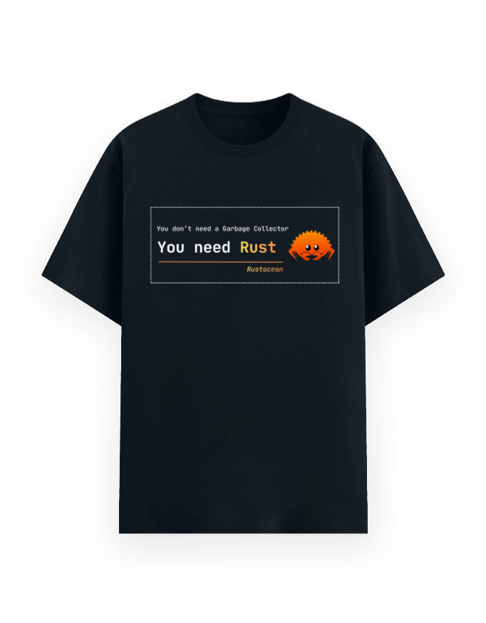 Navy blue classic t-shirt promoting rust language with a quote - you don’t need garbage collector, you need rust
