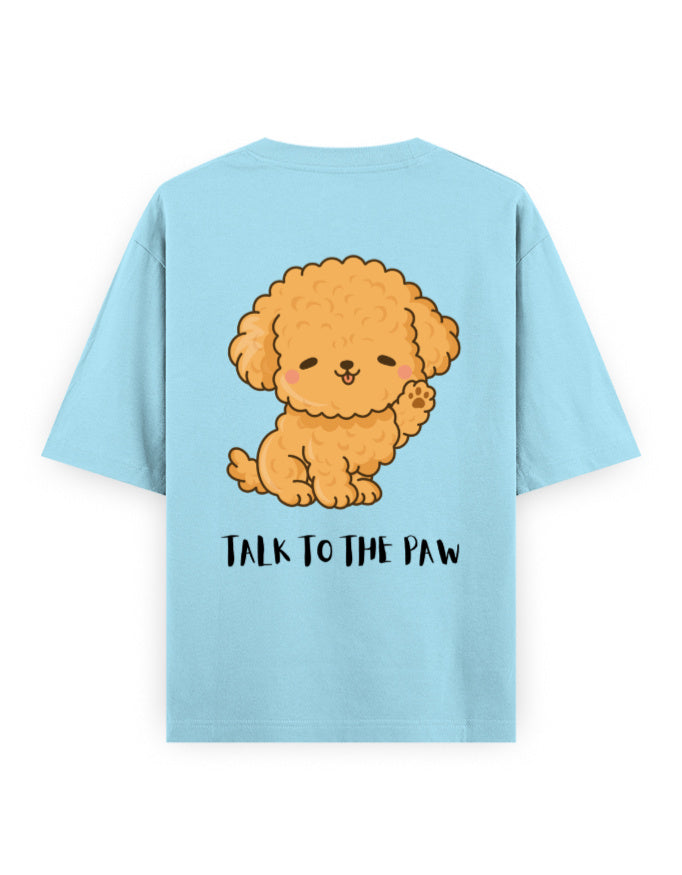 talk to the paw pet lover light blue oversized t-shirt