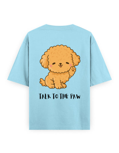talk to the paw pet lover light blue oversized t-shirt