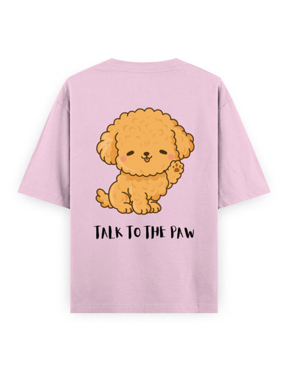 talk to the paw pet lover pink oversized t-shirt