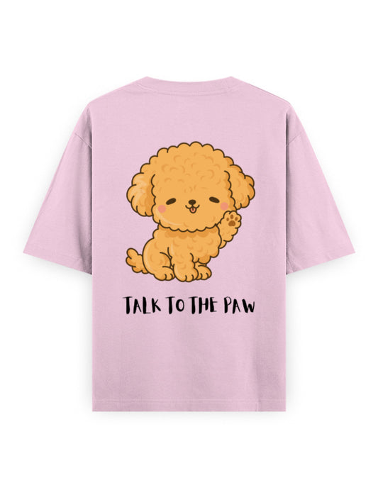 talk to the paw pet lover pink oversized t-shirt