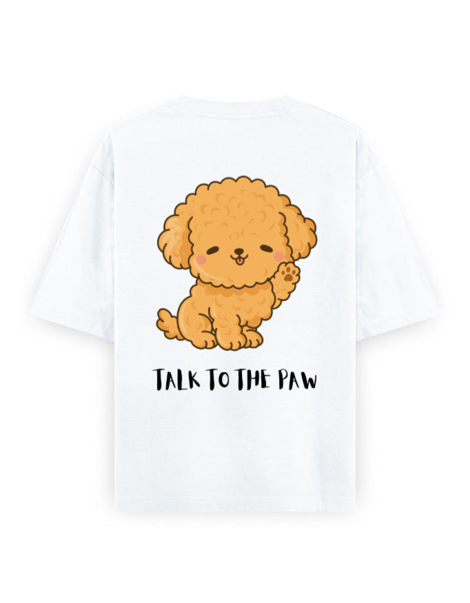 talk to the paw pet lover white oversized t-shirt