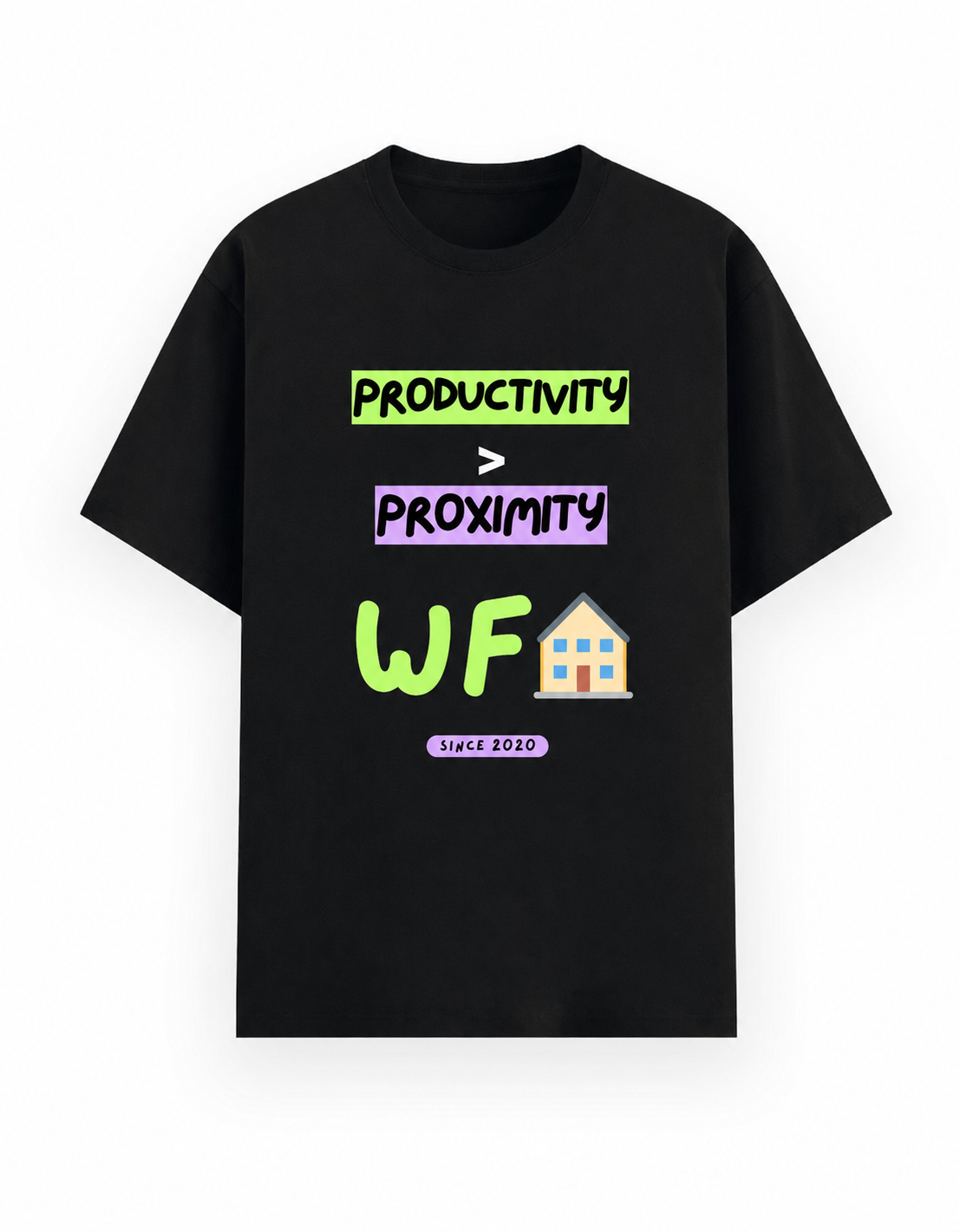 A black short-sleeve unisex t-shirt with a colorful graphic print on the front. The graphic features the text 'PRODUCTIVITY > PROXIMITY' in green and purple blocks, followed by 'WFH' in large green letters and a small house emoji, with 'since 2020' written below on a purple banner.