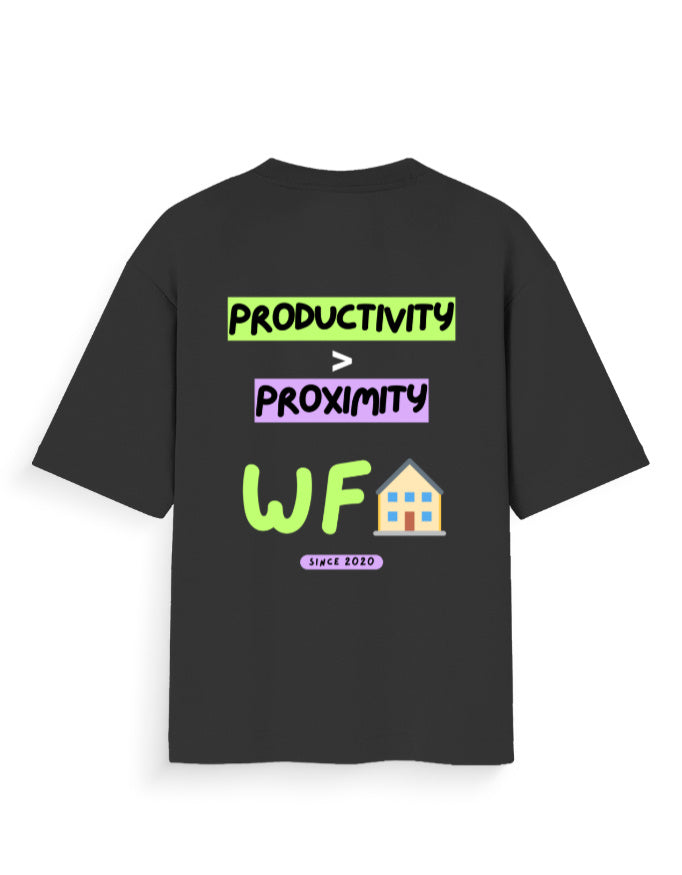 Work from home and remote job since 2020 graphic black oversized t-shirt stating productivity > proximity